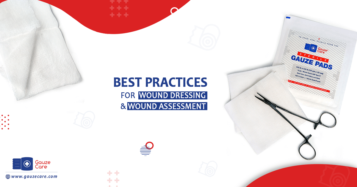 Best Practices for Wound Dressing & Wound Assessment