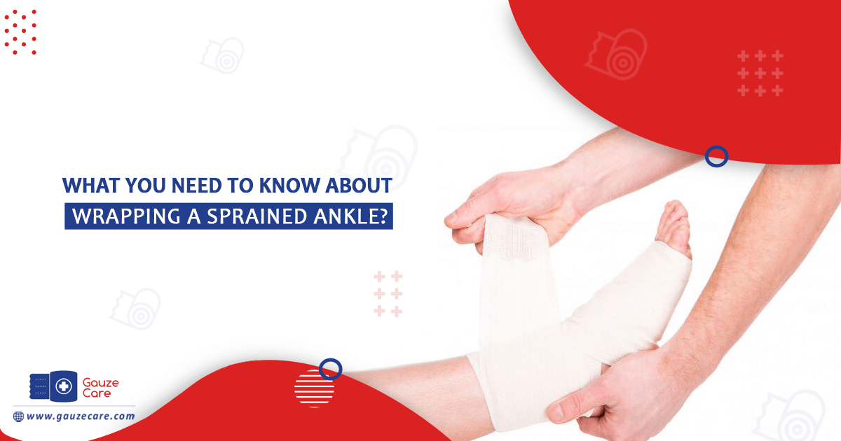 What You Need To Know About Wrapping A Sprained Ankle?