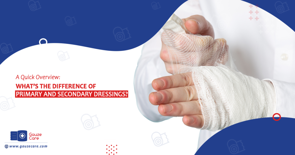 Primary and Secondary Dressings