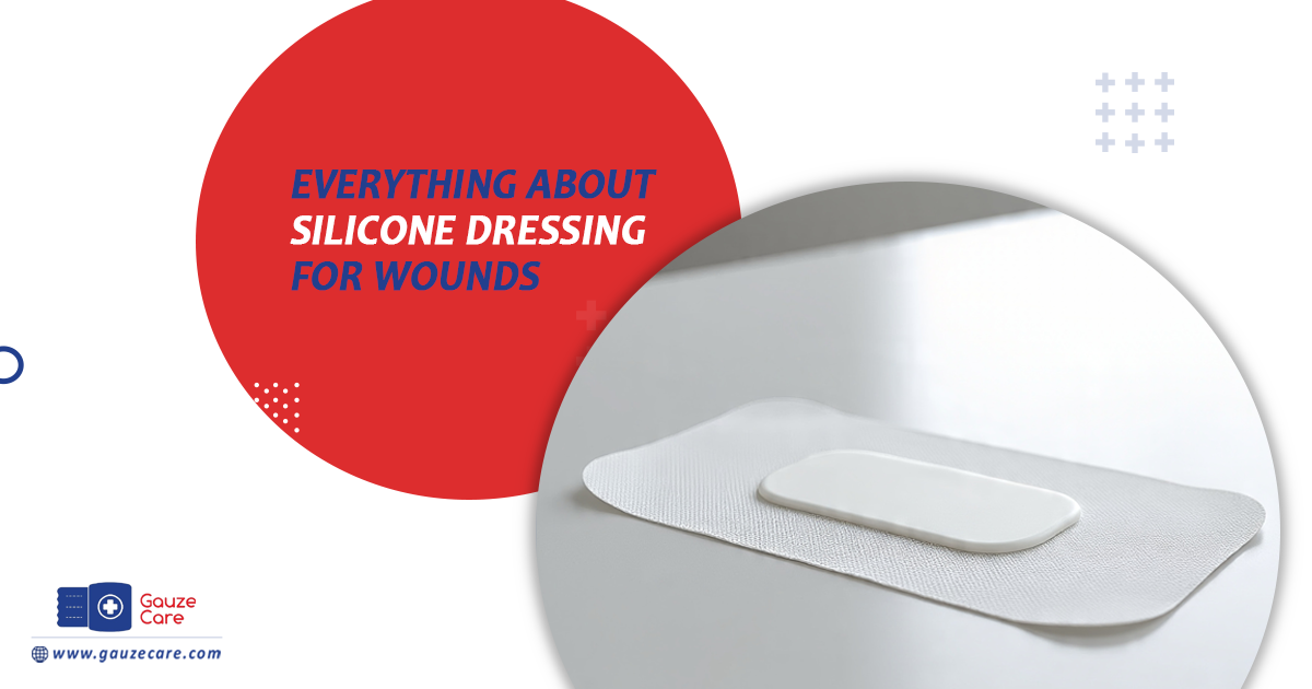 Why Silicone Dressing For Wounds Are Beneficial For Wounds?