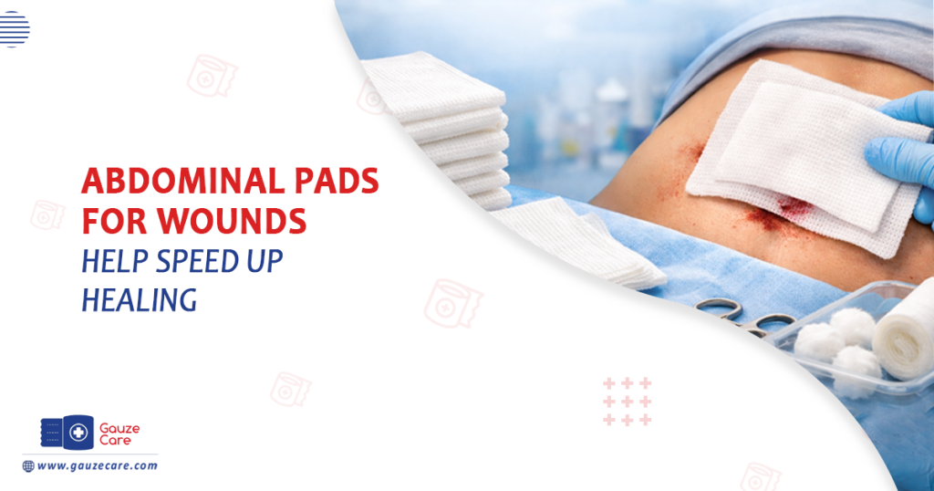 Abdominal pads for wounds help speed up healing